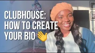 How to create Your Clubhouse Bio