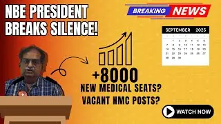 8,000 New Medical Seats? NBE President&rsquo;s Shocking NEET PG 2025 Update!