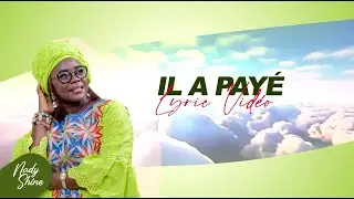 Nady Shine - Il A Payé (Official Lyrics Video)
