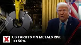 US President Trump Doubles Steel And Aluminum Tariffs to 50% | NewsX World