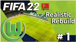 FIFA 22 | Wolfsburg Career Mode EP1 | Realistic Rebuild