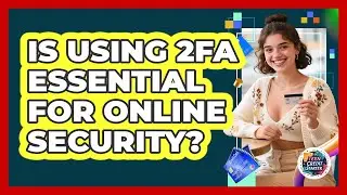 Is Using 2FA Essential For Online Security?