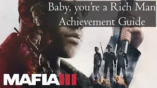 Mafia III | Baby, you're a Rich Man | Achievement/Trophy Guide | 4K | 60FPS