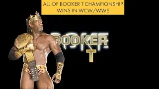 All of Booker T Championship wins in WCW/WWE  - (Grand Slam Champion)