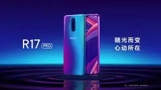 Oppo R17 Official release(Trailer)!!