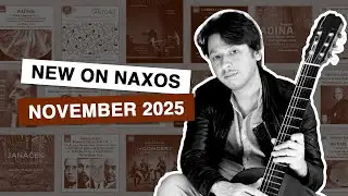 New on Naxos: November 2025 Highlights