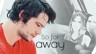 ● stiles & malia | so far away