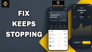 How To Fix And Solve Keeps Stopping On Binance App | Final Solution