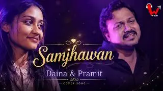 Samjhawan | Cover | Daina & Pramit @woolala1