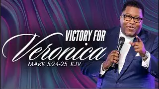 Victory for Veronica | Dr. E. Dewey Smith | Mark 5:24-27 KJV