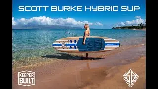 Scott Burke Hybrid SUP