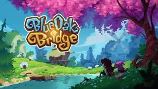 Blue Oak Bridge - Kickstarter Trailer