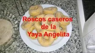 Roscos caseros de la Yaya Angelita