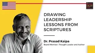 Indic Scriptures & Leadership | Dr. Prasad Kaipa | Board Member, Thought Leader and Author