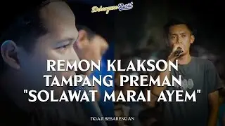 GEGER!! Remon Klakson Tampang Preman Tantang Duet Badol: Sholawat Nggawe Ati Ayem!