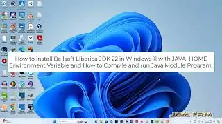 How to install Bellsoft Liberica JDK 22 in Windows 11 with JAVA_HOME Environment Variable
