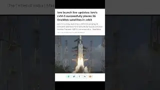 ISRO successfully launches LVM 3- M3 /One web India-2 Mission rocket fromSathish Dhawan Space Centre