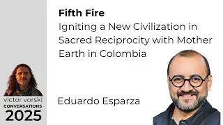 Igniting a New Civilization in Sacred Reciprocity with Mother Earth in Colombia with Fifth Fire