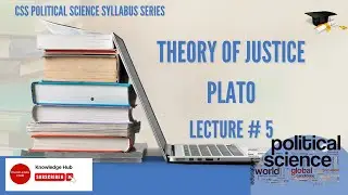 POLITICAL SCIENCE SERIES || PLATO || THEORY OF JUSTICE || CSS || PMS