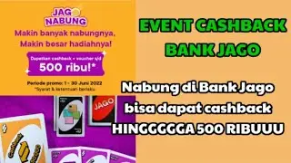 event cashback bank jago ll nabung di bank jago dan dapatkan cashback hingga 500ribu