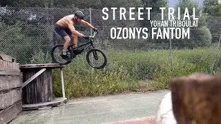 STREET TRIAL TRAINING - YOHAN TRIBOULAT - OZONYS FANTOM 2018