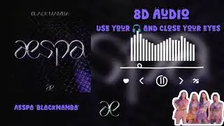 [FULL] AESPA (에스파) 'BLACK MAMBA' 8D Audio use 🎧 #aespa #blackmamba #8daudio #kpop #debut #에스파 #8d 