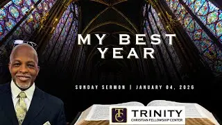 My Best Year | Pastor R. Vincent Smith, III | Sunday Morning Worship