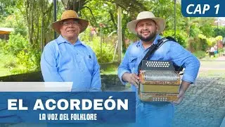 El Acordeón  | La Voz del Folclore | Capítulo 1.