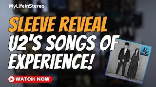 U2 Songs of Experience Vinyl Preview: Blue Wax, Liner Notes & Download Card