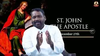 Dec 27 |  Feast of Saint John, Apostle and Evangelist | புனித யோவான் நற்செய்தியாளர் விழா Fr. Joseph