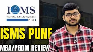 ISMS Pune &ndash; MBA & PGDM Admission 2025 | Full Campus Tour + Honest Review