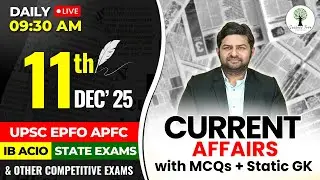 UPSC CSE/CAPF/EPFO/APFC | Current Affairs and Facts | 11th Dec 2025 | By Yogesh Sir | Success Tree