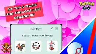 My Top 5 Teams for the Love Cup! Season 10!