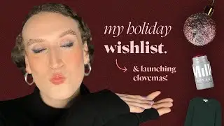 MY HOLIDAY WISHLIST | & launching clovemas!