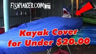 Kayak Cover for Under $20.00 - TESTED!