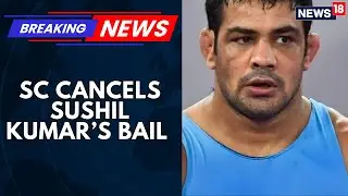 SC Cancels Sushil Kumar&rsquo;s Bail in 2021 Sagar Dhankar Murder Case, Orders Surrender in a Week
