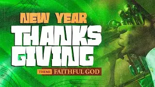 New Year Thanksgiving - Faithful God  | 1st Service | 040126 | Global Impact Church