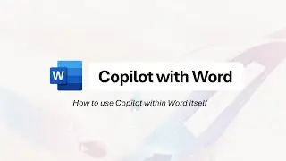 2 Copilot Word - Intro and Capabilities