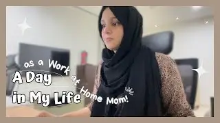 A Working Day in my Life &bull; Work from Home MoM! &bull; Daily Routine &bull; Zeba Diaries