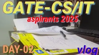 GATE CS/IT aspirants 2025 | day-02 | vlog