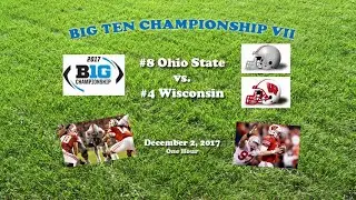 2017 Big Ten Championship (Ohio State v Wisconsin) One Hour