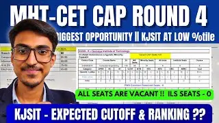 KJSIT in ROUND 4 | Expected Cutoff & Ranking ?? | MHT CET 2025 ILS SPOT Round Updates