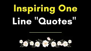 &diams; 20 INSPIRING ONE LINE QUOTES🔥One Line Motivational Quotes ~ One Line Motivational Life Quotes
