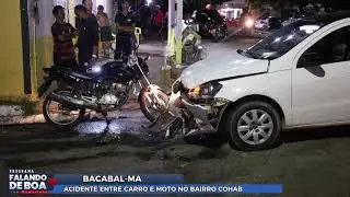 ACIDENTE ENTRE CARRO E MOTO NO BAIRRO COHAB EM BACABAL-MA