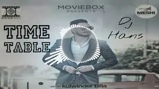 Time table - kulwinder billa (dhol mix) Dj Manoj | Dj hans | Dj lahoria | Dj lishkara | dj remix
