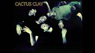 CACTUS CLAY/SKEPTICTANK (SLOW BREAKDOWN)