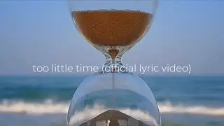Cameron Steele - too little time (Official Lyric Video)