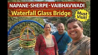 Napane Vaibhavwadi Waterfall Glass Bridge | नापणे धबधबा ग्लास ब्रिज भेट ,कोकणातील निसर्ग सौंदर्य #4k