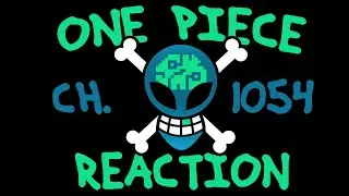 One Piece Chapter 1054 LIVE REACTION