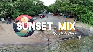 SUNSET MIX By Flash Hope W/ AG